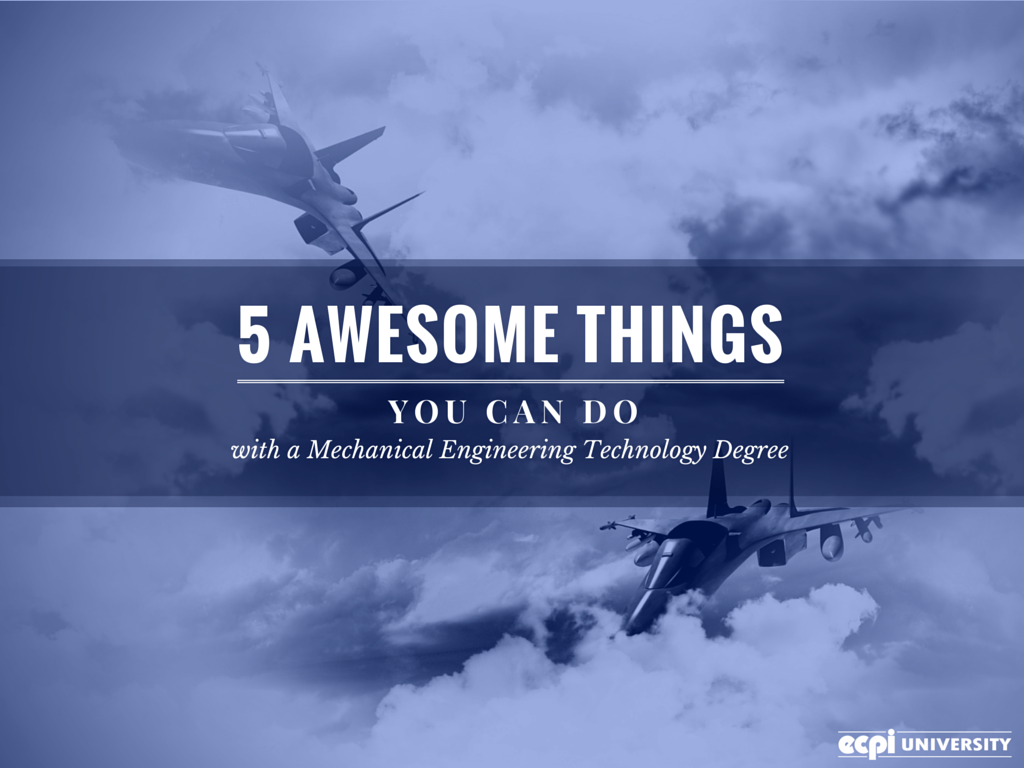 What Can You Do With A Mechanical Engineering Technology Degree